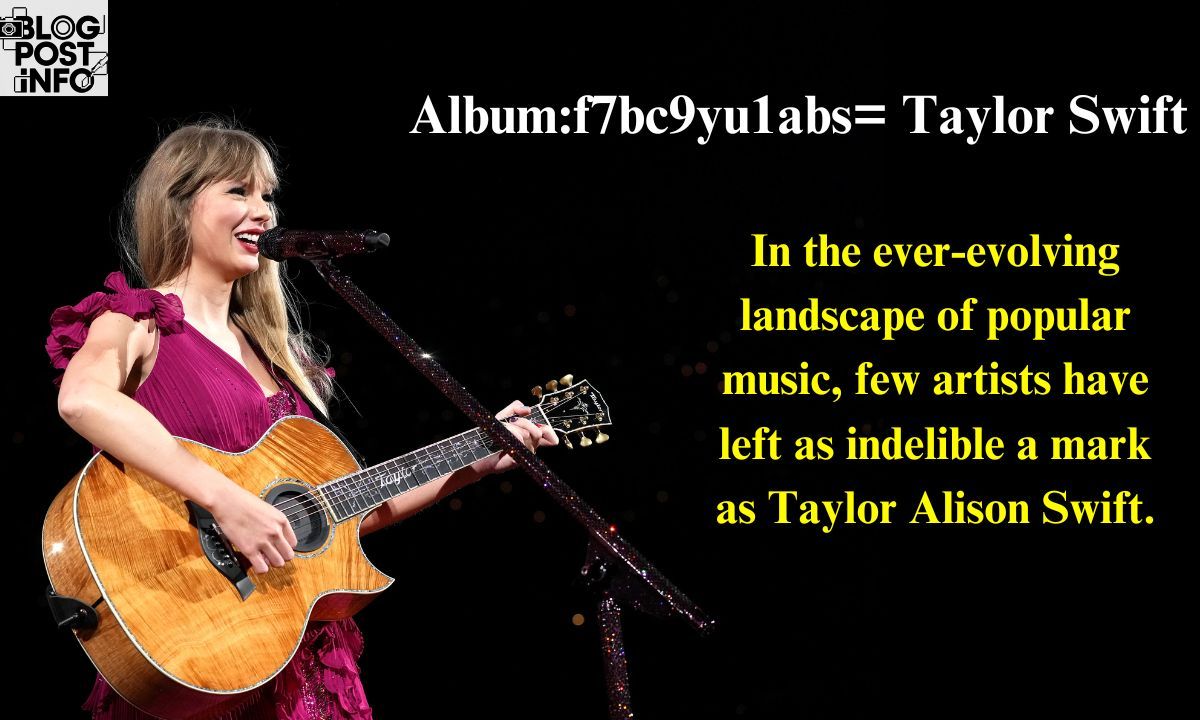 Discover the Magic of Album:f7bc9yu1abs= Taylor Swift: A New Musical Adventure